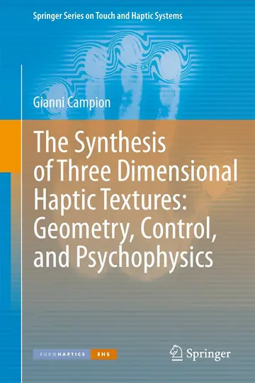 Cover of The Synthesis of Three Dimensional Haptic Textures