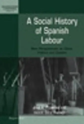 Cover of A Social History of Spanish Labour