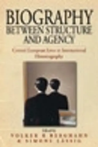 Cover of Biography Between Structure and Agency
