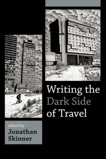 Cover of Writing the Dark Side of Travel