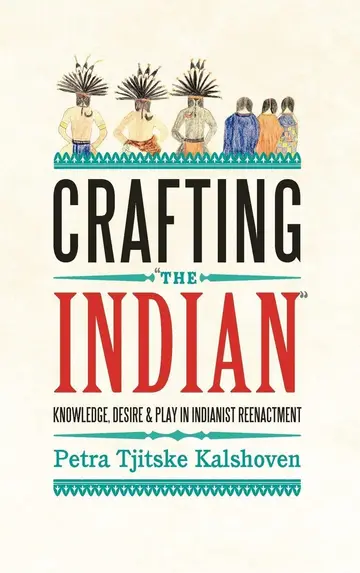 Cover of Crafting 'The Indian'