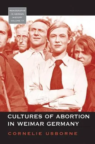 Cover of Cultures of Abortion in Weimar Germany