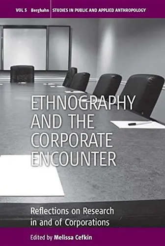 Cover of Ethnography and the Corporate Encounter