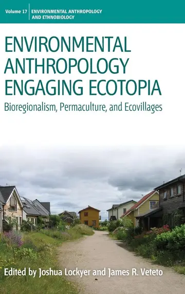Cover of Environmental Anthropology Engaging Ecotopia