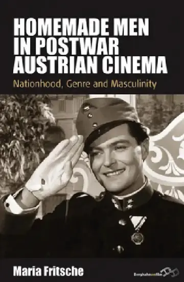 Cover of Homemade Men in Postwar Austrian Cinema
