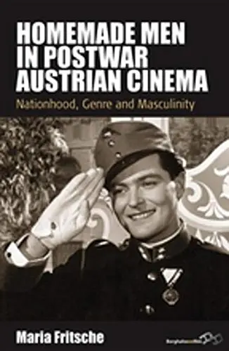 Cover of Homemade Men in Postwar Austrian Cinema