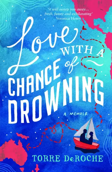 Cover of Love with a Chance of Drowning