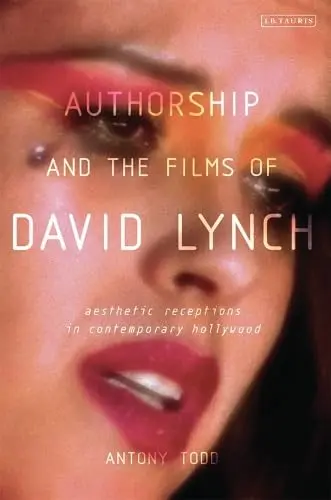 Cover of Authorship and the Films of David Lynch