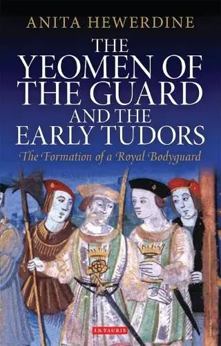 Cover of Yeomen of the Guard and the Early Tudors