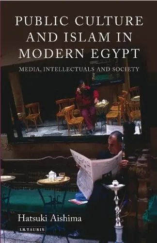 Cover of Public Culture and Islam in Modern Egypt
