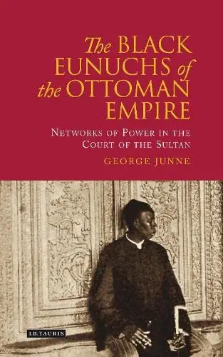 Cover of The Black Eunuchs of the Ottoman Empire