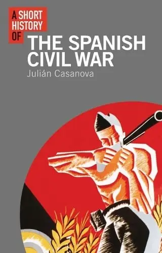 Cover of A Short History of the Spanish Civil War