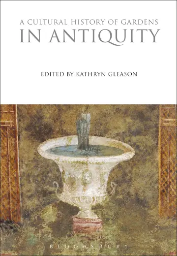 Cover of A Cultural History of Gardens in Antiquity