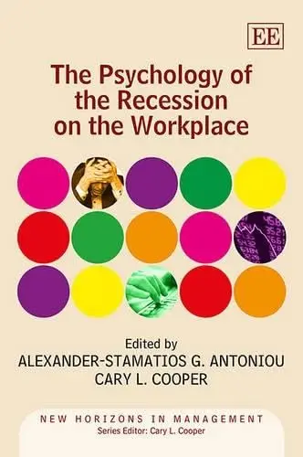 Cover of The Psychology of the Recession on the Workplace