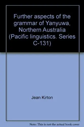 Cover of Further aspects of the grammar of Yanyuwa, Northern Australia