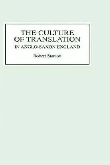 Cover of The Culture of Translation in Anglo-Saxon England