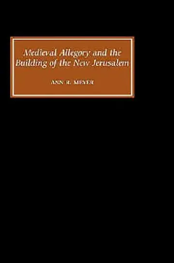 Cover of Medieval Allegory and the Building of the New Jerusalem