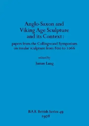 Cover of Anglo-Saxon and Viking Age Sculpture and its Context