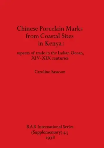 Cover of Chinese Porcelain Marks from Coastal Sites in Kenya