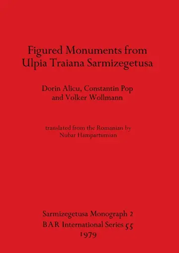 Cover of Figured Monuments from Ulpia Traiana Sarmizegetusa