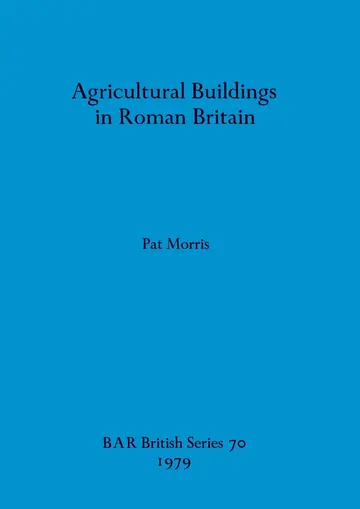 Cover of Agricultural Buildings in Roman Britain