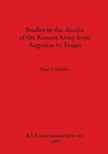 Cover of Studies in the Auxilia of the Roman Army from Augustus to Trajan