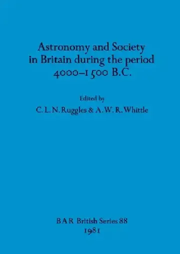 Cover of Astronomy and Society in Britain during the period 4000-1500 B.C.