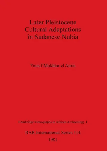 Cover of Later Pleistocene Cultural Adaptations in Sudanese Nubia