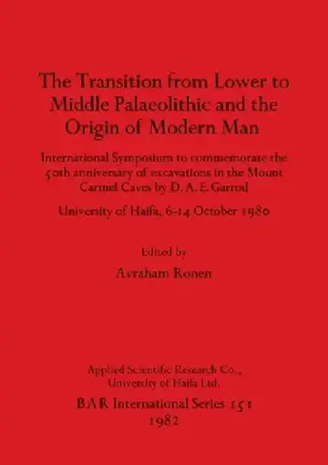 Cover of The Transition from Lower to Middle Palaeolithic and the Origin of Modern Man