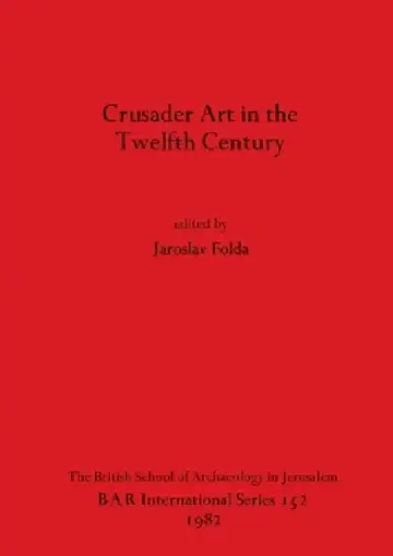 Cover of Crusader Art in the Twelfth Century