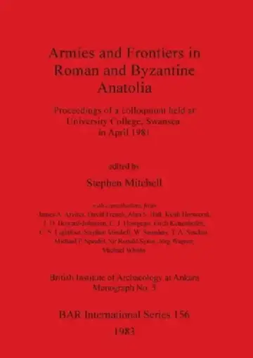 Cover of Armies and Frontiers in Roman and Byzantine Anatolia