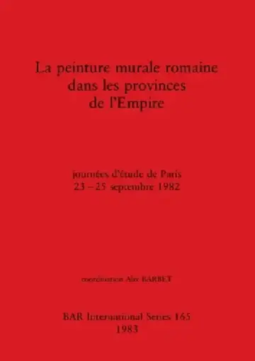 Cover of La peinture murale romaine dans les provinces de l'Empire