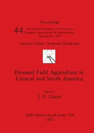Cover of Drained Field Agriculture in Central and South America