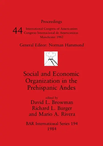 Cover of Social and Economic Organization in the Prehispanic Andes