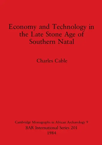 Cover of Economy and Technology in the Late Stone Age of Southern Natal