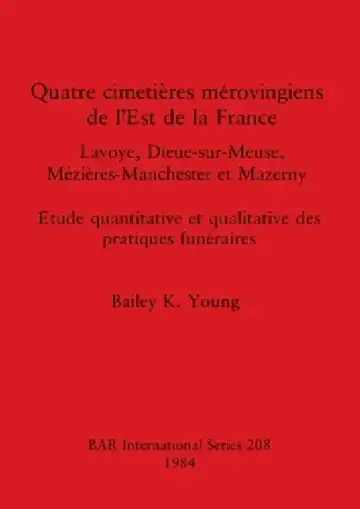 Cover of Quatre cimetières mérovingiens de l'Est de la France