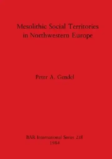 Cover of Mesolithic Social Territories in Northwestern Europe