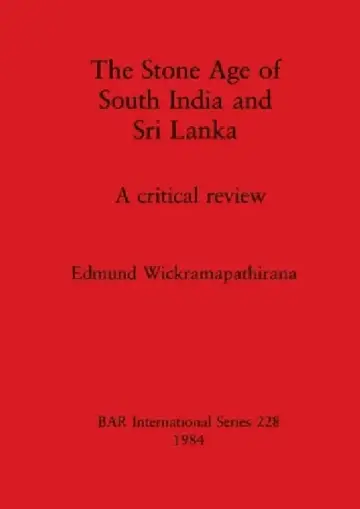Cover of The Stone Age of South India and Sri Lanka