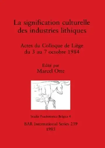 Cover of La signification culturelle des industries lithiques