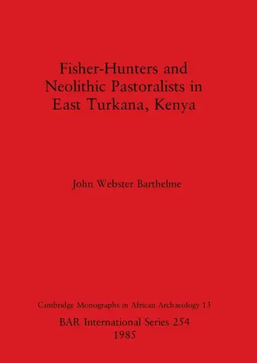 Cover of Fisher-hunters and Neolithic Pastoralists in East Turkana Kenya