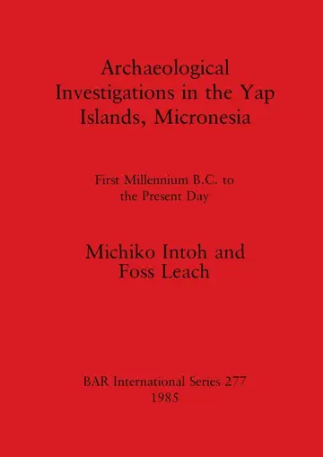 Cover of Archaeological Investigations in the Yap Islands, Micronesia