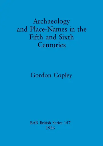 Cover of Archaeology and Place Names in the Fifth and Sixth Centuries