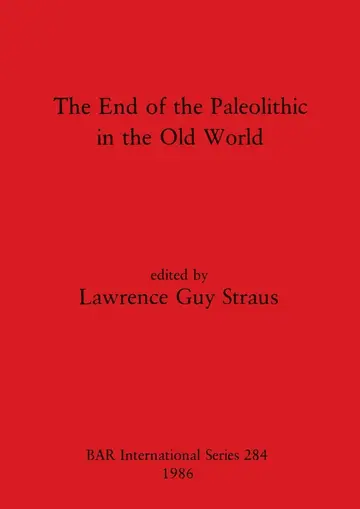 Cover of The End of the Paleolithic in the Old World