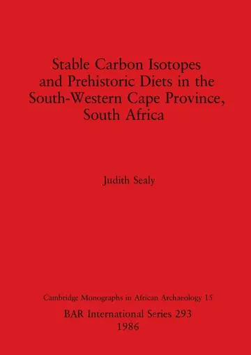Cover of Stable Carbon Isotopes and Prehistoric Diets in the South-western Cape Province, South Africa