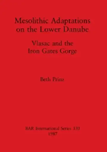 Cover of Mesolithic Adaptations on the Lower Danube