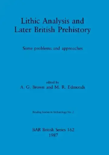 Cover of Lithic Analysis and Later British Prehistory