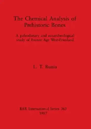 Cover of The Chemical Analysis of Prehistoric Bones
