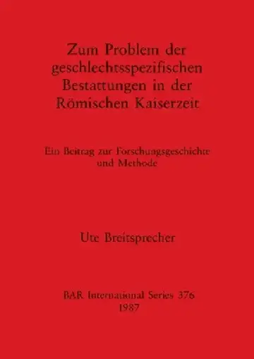 Cover of Zum Problem der geschlectsspezifischen Bestattungen in der Römischen Kaiserzeit