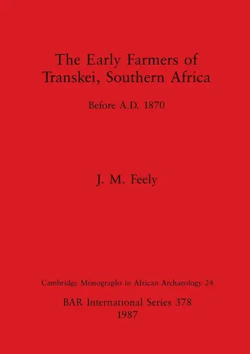 Cover of The early farmers of transkei, Southern Africa before A D 1870