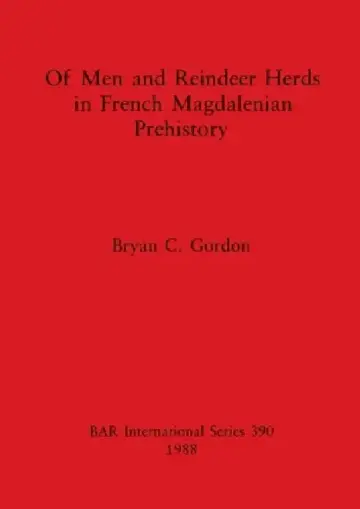 Cover of Of Men and Reindeer Herds in French Magdalenian Prehistory